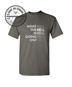 What The Hell Is Going On? Men's T-Shirt 1 What The Hell Is Going On? Men's T-Shirt