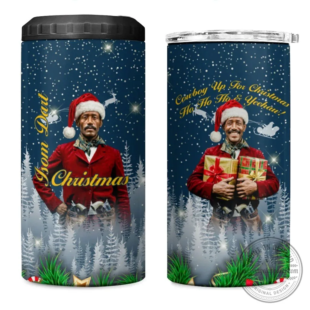 Isom Dart Christmas Cowboy Up For Christmas Ho Ho Yeehaw Can Cooler Tumbler