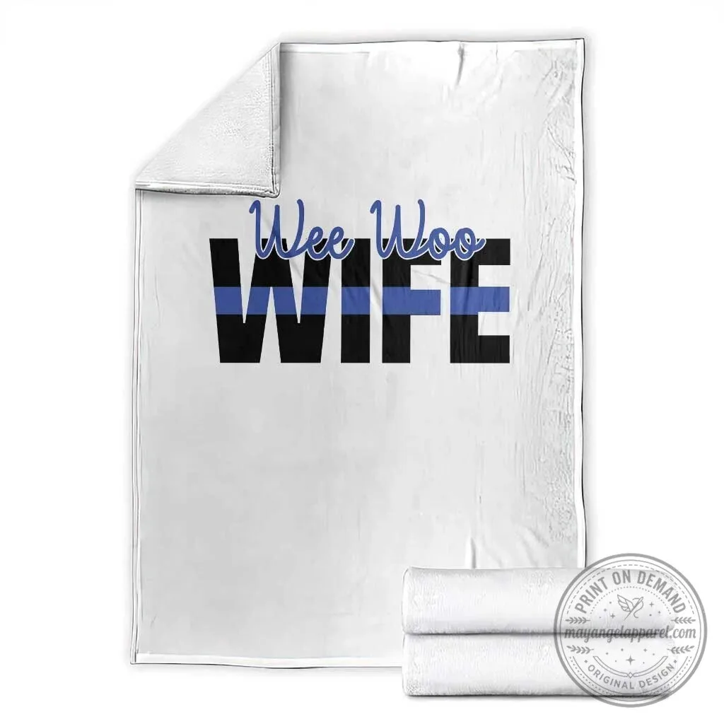 Wee Woo Wife Police First Responder Spouse Throw Blanket