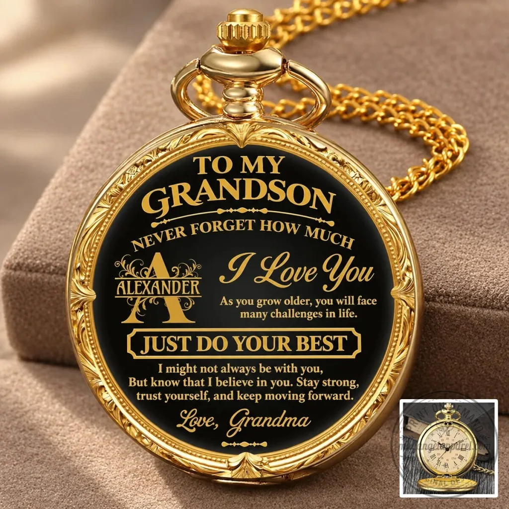 Grandson Never Forget How Much I Love You Grandma Engraved Pocket Watch Grandson Never Forget How Much I Love You Grandma Engraved Pocket Watch